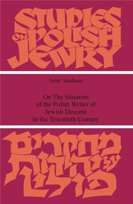 >On The Situation of the Polish Writer of Jewish Descent in the Twentieth Century
