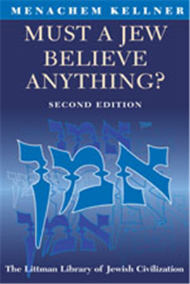 >Must a Jew Believe Anything?