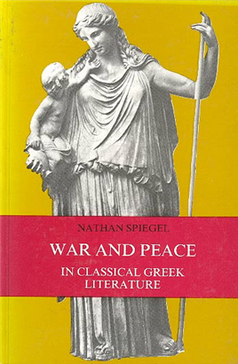 >War and Peace in Classical Greek Literature