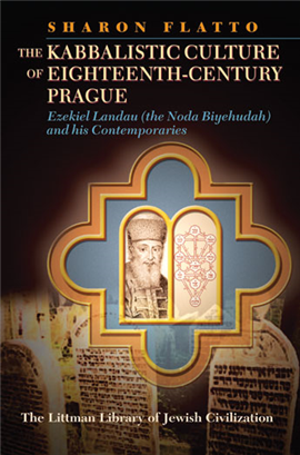 >The Kabbalistic Culture of Eighteenth-Century Prague