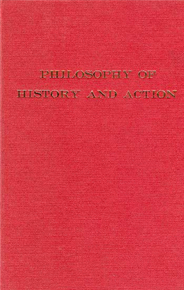 >Philosophy of History and Action