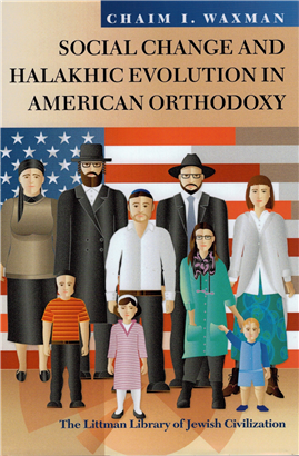 >Social Change and Halakhic Evolution in American Orthodoxy