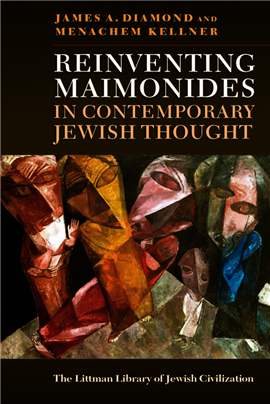 >Reinventing Maimonides in Contemporary Jewish Thought