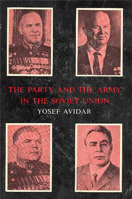 >The Party and the Army in the Soviet Union