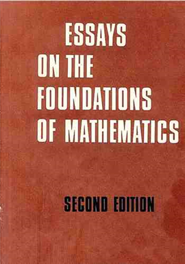 >Essays on the Foundation of Mathematics
