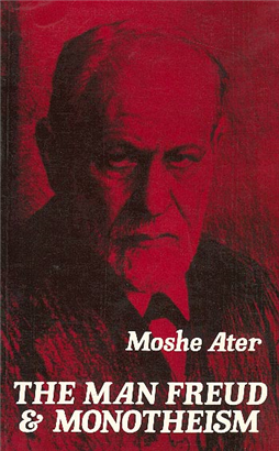 >The Man Freud and Monotheism