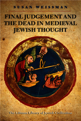 >Final Judgment and the Dead in Medieval Jewish Thought
