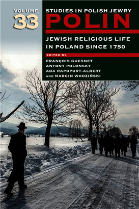 >Polin: Studies in Polish Jewry Vol. 33
