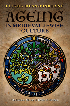 >Ageing in Medieval Jewish Culture