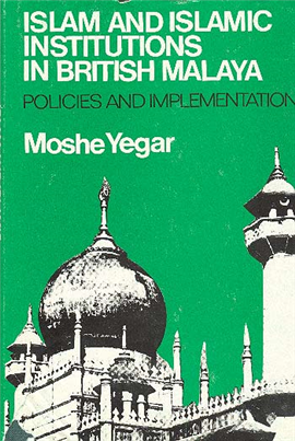 >Islam and Islamic Institutions in British Malaya
